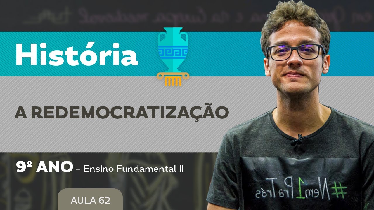 A redemocratização – História – 9º ano – Ensino Fundamental