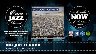 Big Joe Turner - Johnson &amp; Turner Blues (1945)