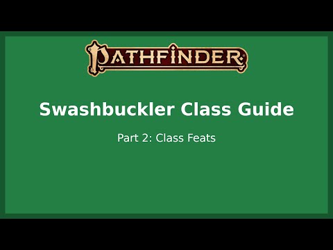 Pathfinder 2e Class Guide - Swashbuckler Class Feats