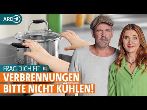 Verbrennungen: Hausmittel, Erste Hilfe und wann zum Arzt? | Frag dich fit mit Doc Esser und Anne