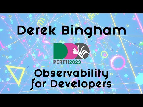 Derek Bingham - Observability for Developers