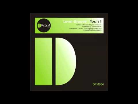 Level Groove - Yeah! (Original Mix)