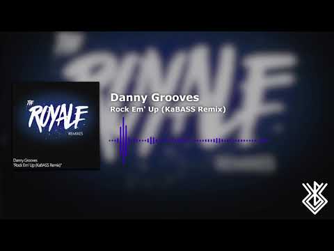 Danny Grooves - Rock Em' Up (KaBASS Remix)