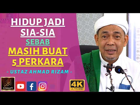 Ustaz Ahmad Rizam - HIDUP JADI SIA-SIA SEBAB MASIH BUAT 5 PERKARA