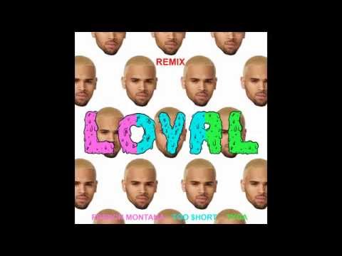 Chris Brown - Loyal ft. Lil Wayne , French Montana , Tyga , Too $hort [Remix]