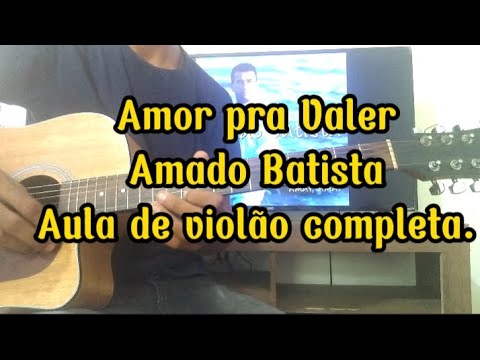 Amor Pra Valer - Amado Batista