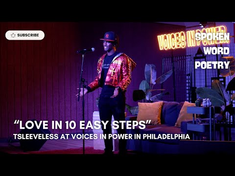 Tsleeveless - "Love in 10 Easy Steps" @ Voices In Power | Spoken Word Poetry | Philadelphia 2023