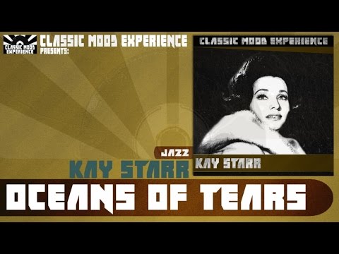 Kay Starr - Oceans Of Tears (1951)
