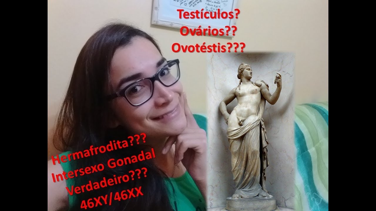 RELATO DE UMA HERMAFRODITA (INTERSEXO GONADAL VERDADEIRA) E ÉTICA MÉDICA!