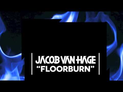 Jacob van Hage - Floorburn [Extended] OUT NOW