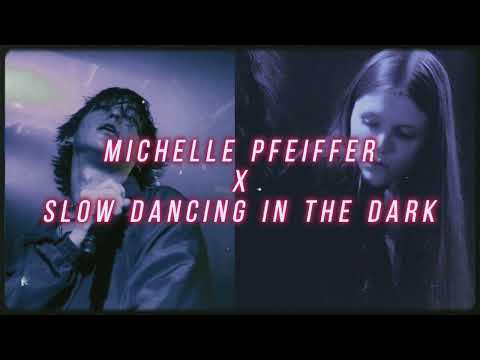 Michelle Pfeiffer x SLOW DANCING IN THE DARK - Joji & Ethel Cain (ft. lil aaron) Mashup