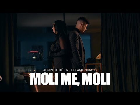 ARMIN DEDIC I MELANIE DURMIC - MOLI ME, MOLI