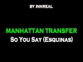 Manhattan Transfer - So You Say (Esquinas).