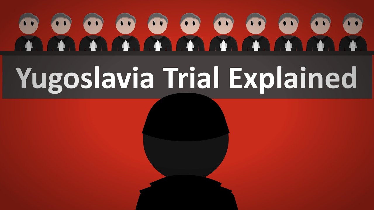 Yugoslavia Trial Explained