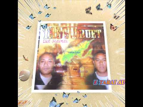 Tauvu Duet - E Tarai Au