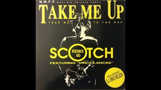 TAKE ME UP (RAP ONLY)(SCOTCH FEATURING VINCE LANCINI) 12" VINYL 1990