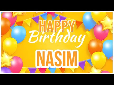 🎂 Happy Birthday Nasim! 🎉 It's Your Special Day 🥳