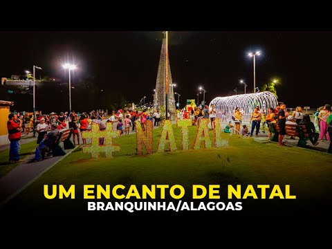 UM ENCANTO DE NATAL - BRANQUINHA, ALAGOAS