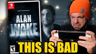 Alan Wake Remastered On Nintendo Switch Is A NIGHTMARE!