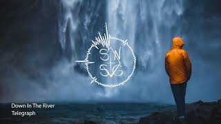 Telegraph - Down In The River