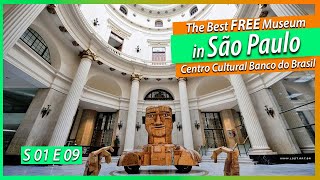 ✅ THE BEST FREE MUSEUM IN SAO PAULO | CENTRO CULTURAL BANCO DO BRASIL