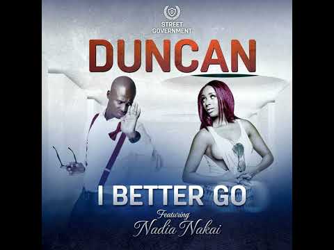 Duncan ft Nadia Nakai - I Better Go (Remix)