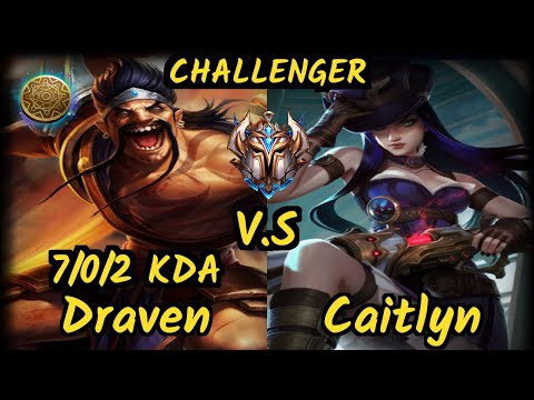 Sedrion (DRAVEN) vs CAITLYN - 7/0/2 KDA BOTTOM ADC CHALLENGER GAMEPLAY - EUW