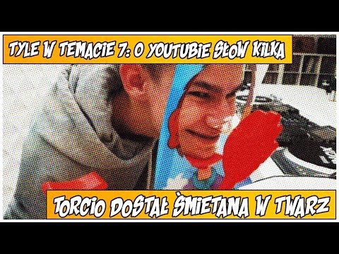 Torcio dostał śmietaną w twarz! TYLE W TEMACIE - TEMAT NR 7 - O YOUTUBIE SŁÓW KILKA