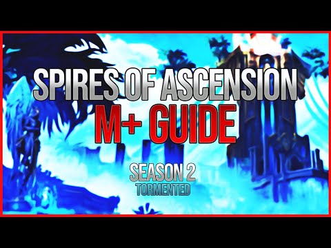 Spires of Ascension M+ Season 2 Guide