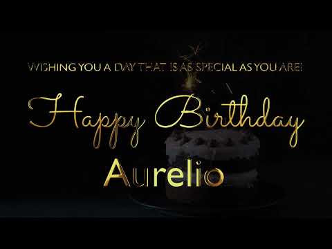 Happy Birthday Aurelio