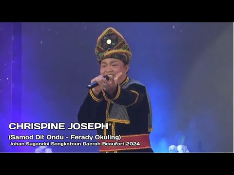 CHRISPINE JOSEPH | SAMOD DIT ONDU | JOHAN SUGANDOI KAAMATAN PERINGKAT DAERAH BEAIFORT 2024