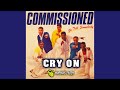 Commissioned - Cry On 1986