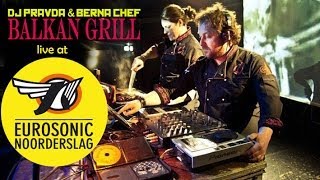 DJ Pravda & Chef Berna - Balkan Grill at Eurosonic 2014