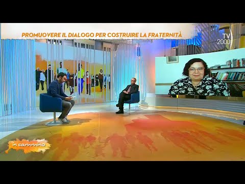 In Cammino, 29 novembre 2022 - Promuovere il dialogo per costruire la fraternità