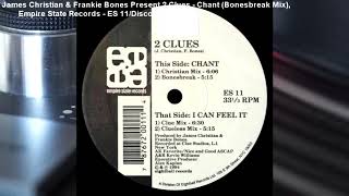 James Christian & Frankie Bones Present 2 Clues - Chant (Bonesbreak Mix) (1994)