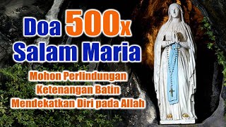 Download lagu Prayer 500 Times Hail Mary (Ask for Protection, Peace of Mind, Draw Closer to God) mp3