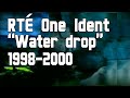 RTÉ One Ident Water Drop 1998 2000
