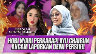 Download lagu JERUJI GAK BIKIN JERA! AYU CHAIRUN SERET NAMA DEWI PERSIK ATAS PENCEMARAN NAMA BAIK?!! - OSS mp3 Download lagu JERUJI GAK BIKIN JERA! AYU CHAIRUN SERET NAMA DEWI PERSIK ATAS PENCEMARAN NAMA BAIK?!! - OSS mp3