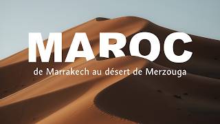 Voyage au Maroc : itinéraire de Marrakech au désert de Merzouga | Vlog &amp;amp; conseils