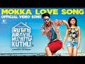 Iruttu Araiyil Murattu Kuththu Mokka Love Song Video Song Gautham Karthik Santhosh P