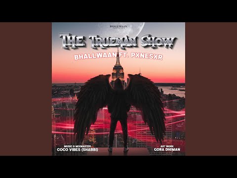 The Trueman Show (feat. pxnesxr)