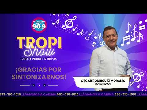 Tropi Show con Oscar Rodríguez a través de la 90.9 FM