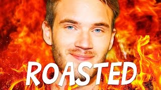 THE PEWDIEPIE ROAST