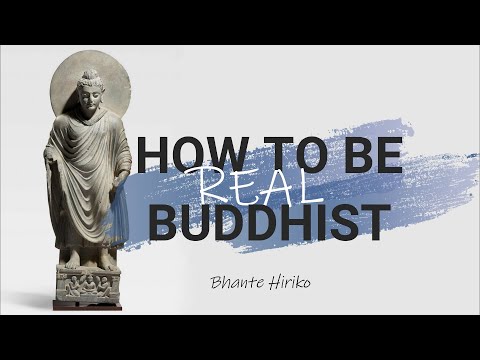 How to be Real Buddhist | Bh. Hiriko