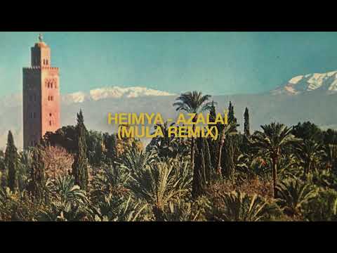 Heimya - Azalaï (Mula (FR) Remix)