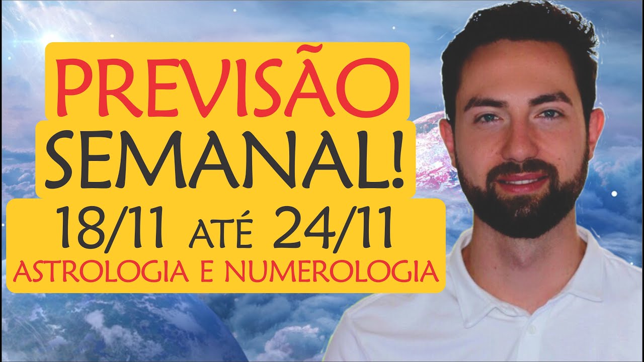 ⚠️PREVISÃO Semanal 18/11 - 24/11: Sol entra em SAGITÁRIO! | Astrologia e Numerologia