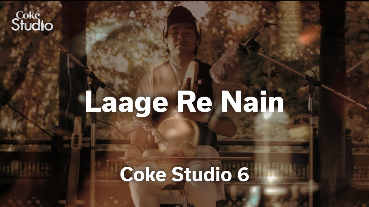 Laage Re Nain Lyrics  | Coke Studio Pakistan – Season 6 | Ayesha Omer