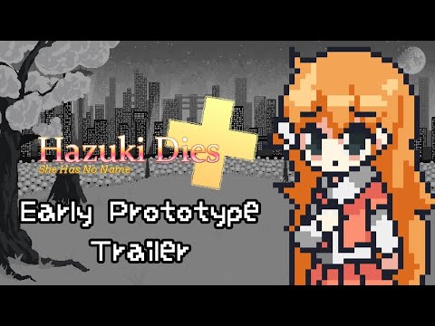 Hazuki Dies: She Has No Name - Early Prototype Trailer