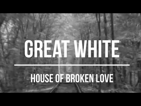 Great White - House of Broken Love (1989) Lyrics Video