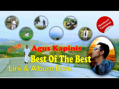 Best of the best Liris & Album baru Agus Kapinis ( cuplikan )